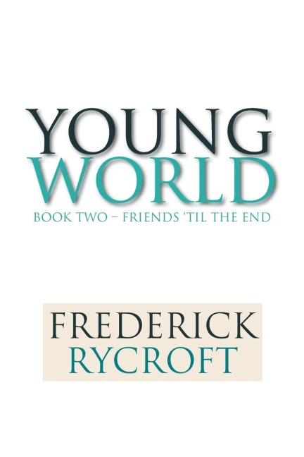 Young World: Book Two - Friends til the End
