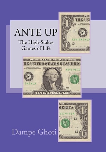 Ante Up The High-Stakes Games of Life