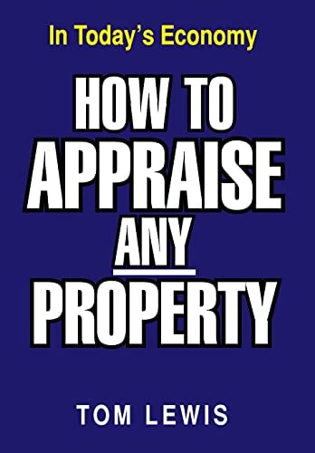 How to Appraise Any Property In Today's Economy