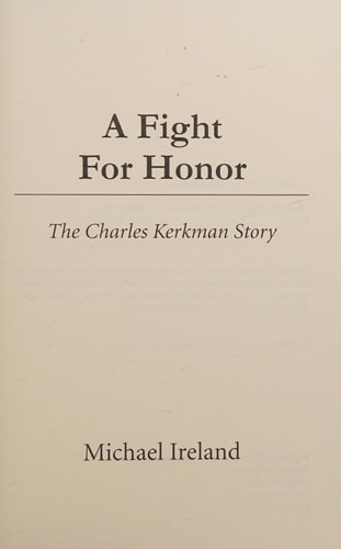 A Fight for Honor The Charles Kerkman Story