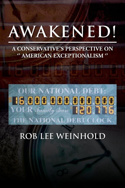 AWAKENED !: A Conservatives Perspective on  American Expectionalism 