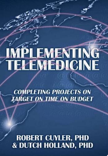 Implementing Telemedicine Completing Projects On Target On Time On Budget