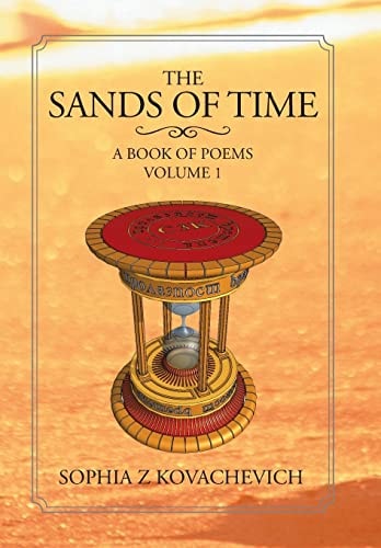 The Sands of Time A Book of Poems, Volume 1