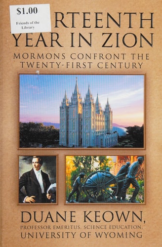 Thirteenth Year in Zion Mormons Confront the Twenty-First Century