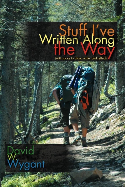 Stuff Ive Written Along the Way: (With Space to Draw, Write, and Reflect)