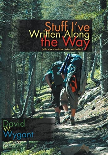 Stuff I've Written Along the Way (with Space to Draw, Write, and Reflect)