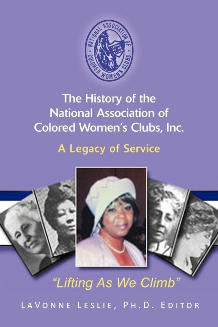 The History of the National Association of Colored Womens Clubs, Inc.: A Legacy of Service