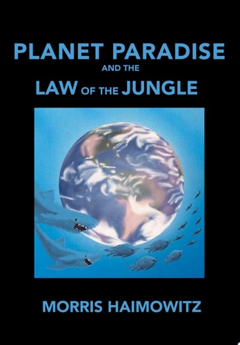 Planet Paradise and the Law of the Jungle