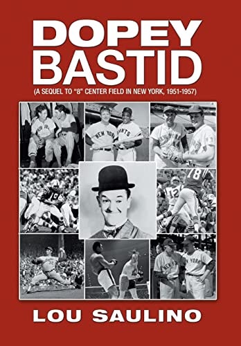 Dopey Bastid (a Sequel to 8 Center Field in New York, 1951-1957)