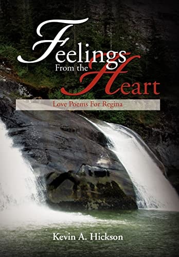 Feelings From the Heart Love Poems For Regina
