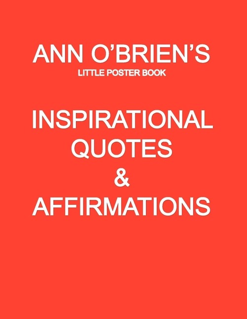 Ann OBriens Inspirational Quotes And Affirmations: Little Poster Book