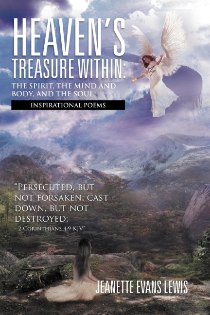 Heavens Treasure Within: The Spirit, the Mind and Body, and the Soul: Inspirational Poems