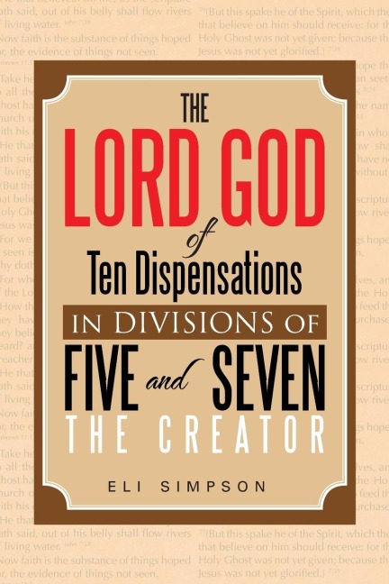 The Lord God of Ten Dispensations in Divisions of Five and Seven
