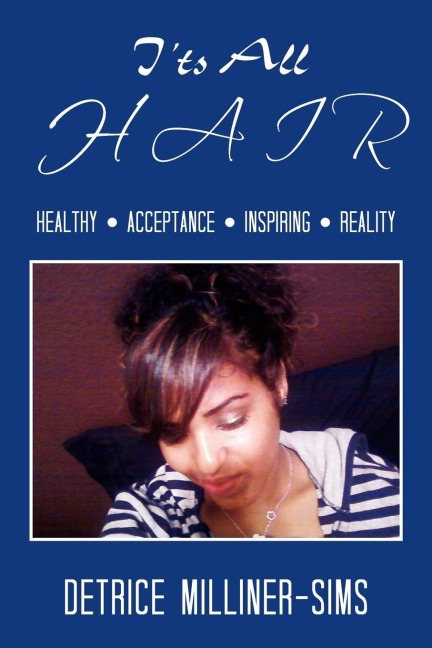 Its All Hair: Healthy . Acceptance . Inspiring . Reality