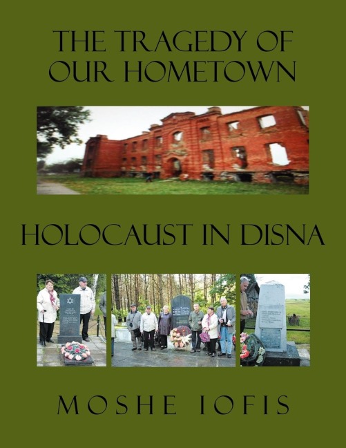 THE TRAGEDY OF OUR HOMETOWN: HOLOCAUST IN DISNA