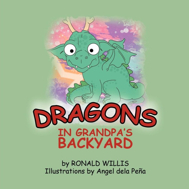 Dragons in Grandpas  Backyard