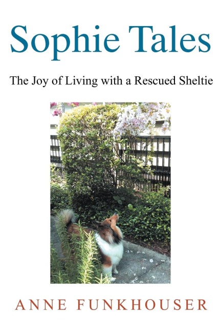 Sophie Tales: The Joy of Living with a Rescued Sheltie