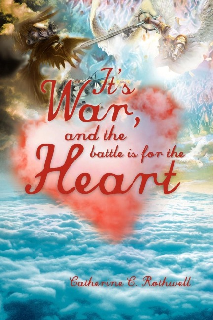 Its War, and the Battle Is for the Heart