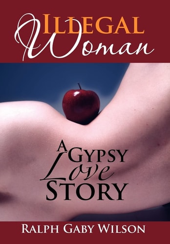 Illegal Woman A Gypsy Love Story