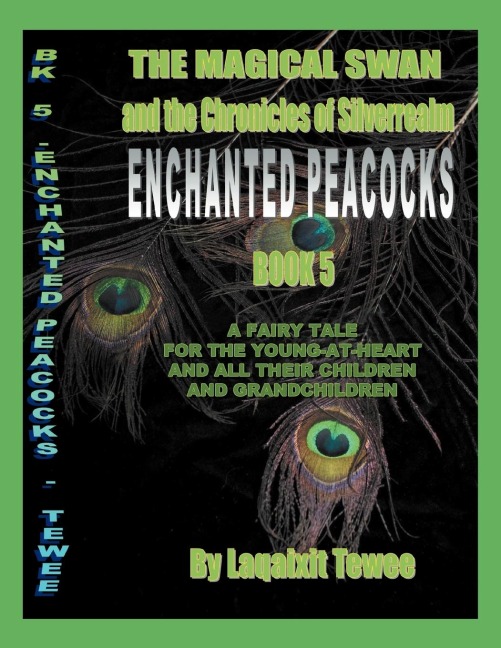 The Magical Swan and the Chronicles of SilverRealm Book 5: Enchanted Peacocks