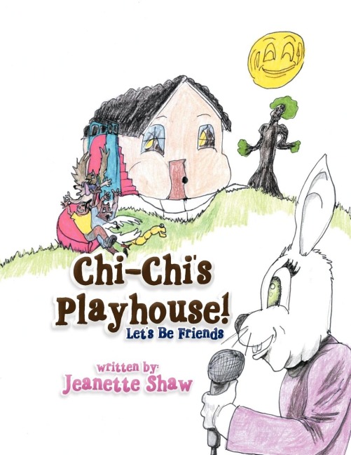 Chi-Chis Playhouse!: Lets Be Friends