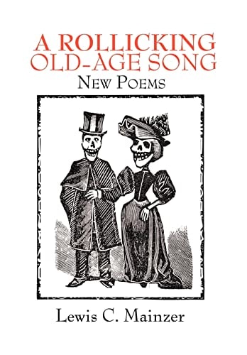 A Rollicking Old-Age Song New Poems