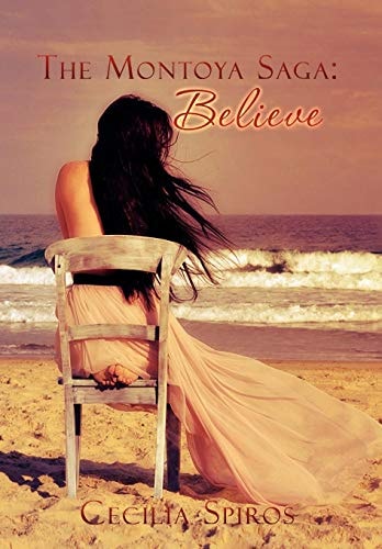 The Montoya Saga Believe: Book 1