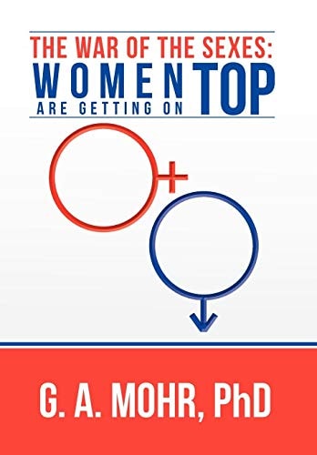 The War of the Sexes Women Are Getting On Top