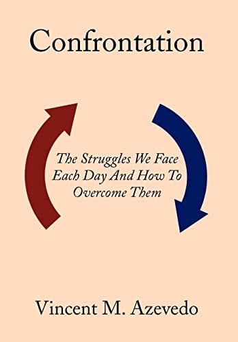Confrontation The Struggles We Face Each Day and How to Overcome Them