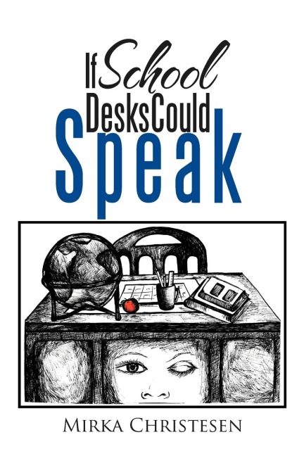 If School Desks Could Speak