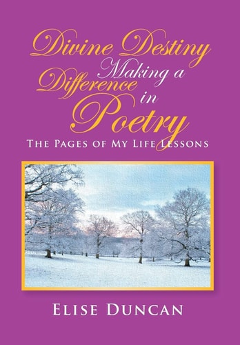 Divine Destiny Making a Difference in Poetry The Pages of My Life Lessons