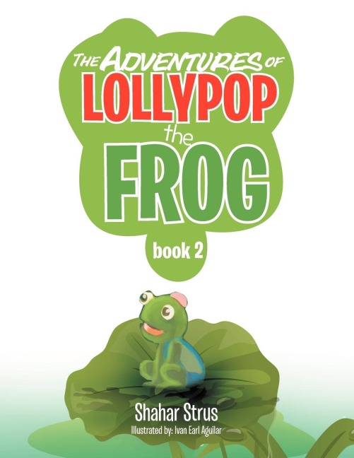The Adventures of Lollypop the Frog: Book 2