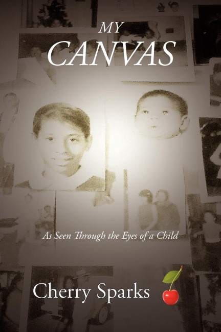 My Canvas: As Seen Through the Eyes of a Child