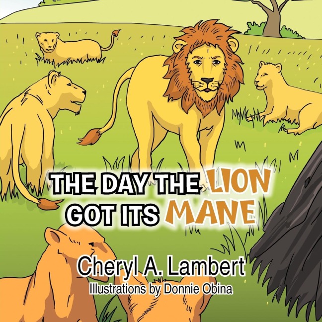 THE DAY THE LION GOT ITS MANE