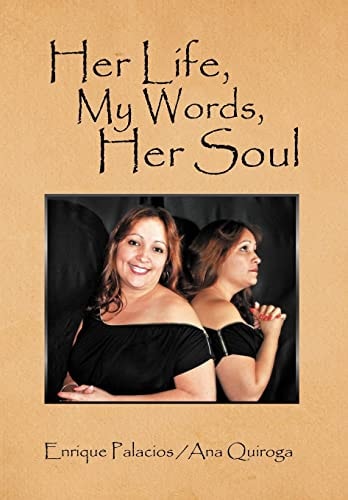 Her Life, My Words , Her Soul