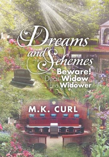 Dreams and Schemes Beware! Dear Widow and Widower
