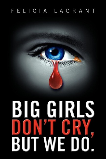 Big Girls Dont Cry, But We Do.