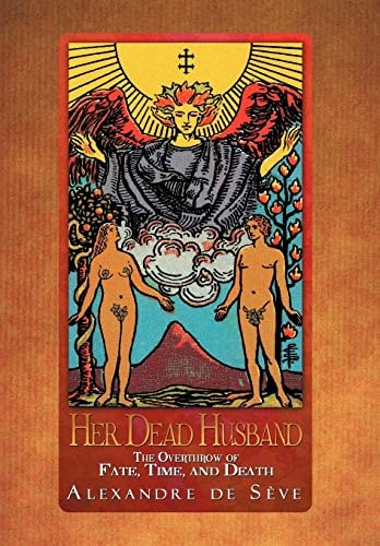 Her Dead Husband The Overthrow of Fate, Time, and Death