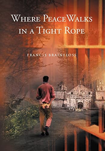 Where Peace Walks in a Tight Rope
