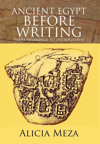 Ancient Egypt Before Writing From Markings to Hieroglyphs