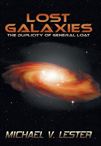 Lost Galaxies The Duplicity of General Loat