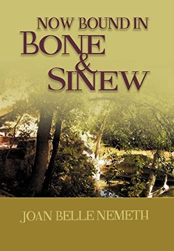 Now Bound in Bone and Sinew