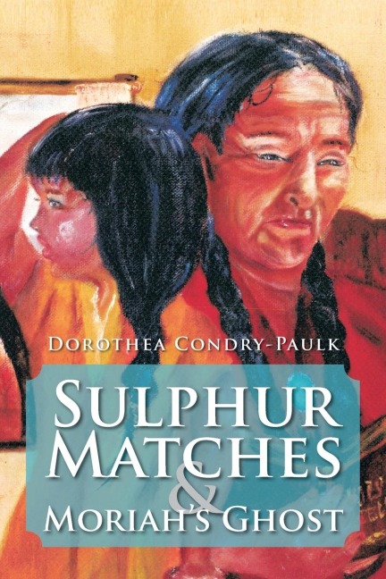 Sulphur Matches and Moriahs Ghost