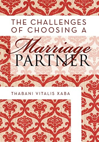 The Challenges of Choosing a Marriage Partner