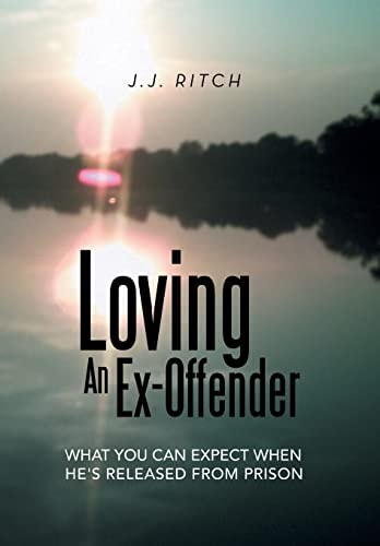 Loving An Ex-Offender What You Can Expect When He's Released from Prison