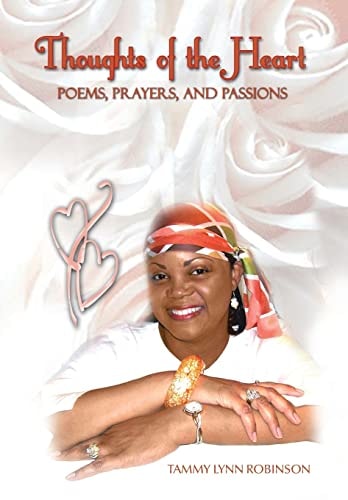 Thoughts of the Heart Poems, Prayers and Passions