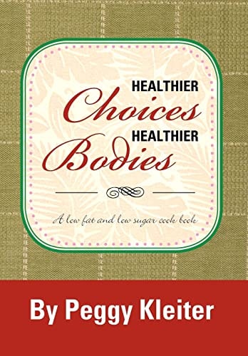 Healthier Choices Healthier Bodies A Lower Fat, and Lower Sugar