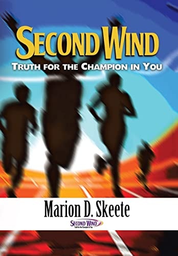 Second Wind Truth for the Champion in You