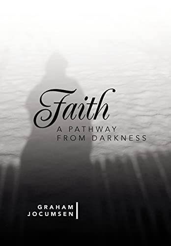 Faith - a Pathway from Darkness