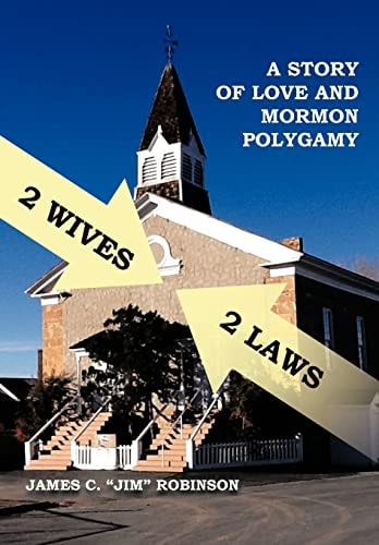2 Wives 2 Laws A Story of Mormon Polygamy